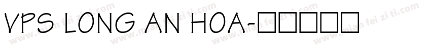 VPS Long An Hoa字体转换